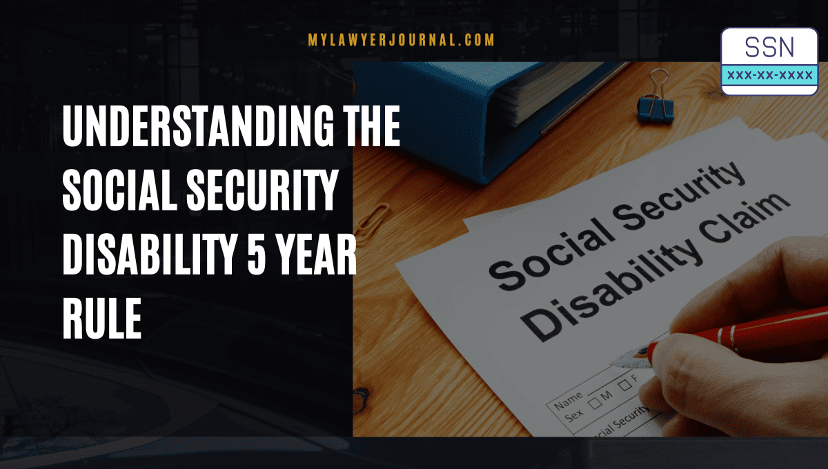 Understanding the Social Security Disability 5-Year Rule