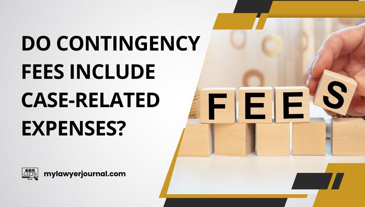 Do Contingency Fees Include Case-Related Expenses?