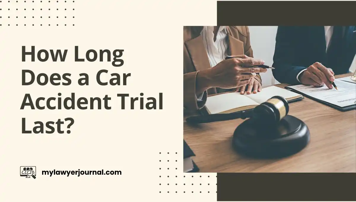 How Long Does a Car Accident Trial Last?