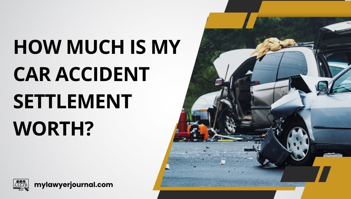 How Much is My Car Accident Settlement Worth?